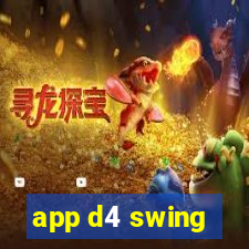 app d4 swing